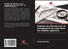 Buchcover von Analyse du discours sur le changement de code dans les médias algériens
