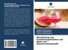 Bookcover of Herstellung von Funktionsgetränken auf Basis von Wassermelonensaft