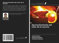 Aprovechamiento del calor de la escoria的封面