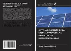 SISTEMA DE GESTIÓN DE LA ENERGÍA FOTOVOLTAICA BASADO EN UN MICROCONTROLADOR的封面