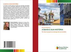 Copertina di A BAHIA E SUA HISTÓRIA