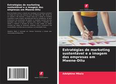 Capa do livro de Estratégias de marketing sustentável e a imagem das empresas em Mwene-Ditu 