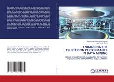 Bookcover of ENHANCING THE CLUSTERING PERFORMANCE IN DATA MINING