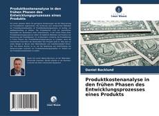 Copertina di Produktkostenanalyse in den frühen Phasen des Entwicklungsprozesses eines Produkts