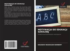 Copertina di MOTYWACJA DO EDUKACJI SZKOLNEJ