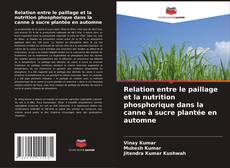 Portada del libro de Relation entre le paillage et la nutrition phosphorique dans la canne à sucre plantée en automne