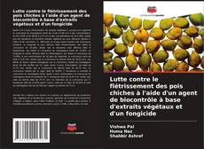 Couverture de Lutte contre le flétrissement des pois chiches à l'aide d'un agent de biocontrôle à base d'extraits végétaux et d'un fongicide