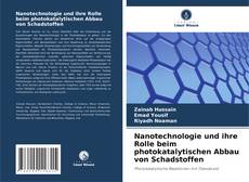 Nanotechnologie und ihre Rolle beim photokatalytischen Abbau von Schadstoffen kitap kapağı