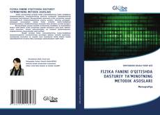 Bookcover of FIZIKA FANINI O‘QITISHDA DASTURIY TA’MINOTNING METODIK ASOSLARI