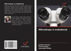 Copertina di Mikroskopy w endodoncji