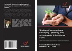 Copertina di Wydajność agronomiczna kukurydzy i pszenicy przy zastosowaniu A. brasilense i azotu