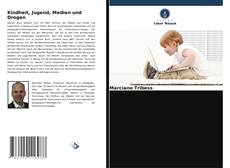 Buchcover von Kindheit, Jugend, Medien und Drogen