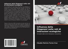 Bookcover of Influenza della filogenesi nelle reti di interazioni ecologiche