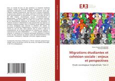 Couverture de Migrations étudiantes et cohésion sociale : enjeux et perspectives