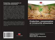 Copertina di Production, consommation et (in)sécurité alimentaire