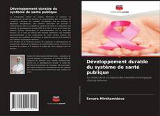 Couverture de Développement durable du système de santé publique