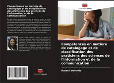 Buchcover von Compétences en matière de catalogage et de classification des praticiens des sciences de l'information et de la communication