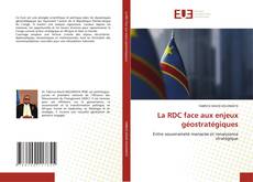 Couverture de La RDC face aux enjeux géostratégiques