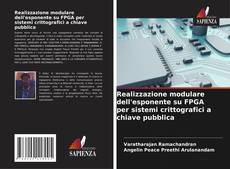 Buchcover von Realizzazione modulare dell'esponente su FPGA per sistemi crittografici a chiave pubblica