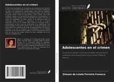Capa do livro de Adolescentes en el crimen 