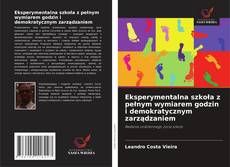 Buchcover von Eksperymentalna szkoła z pełnym wymiarem godzin i demokratycznym zarządzaniem