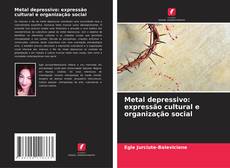 Copertina di Metal depressivo: expressão cultural e organização social