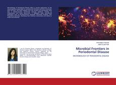Bookcover of Microbial Frontiers in Periodontal Disease