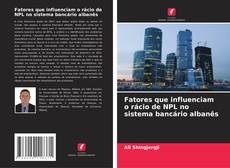 Borítókép a  Fatores que influenciam o rácio de NPL no sistema bancário albanês - hoz