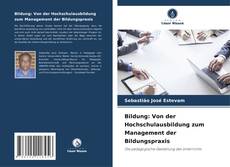 Buchcover von Bildung: Von der Hochschulausbildung zum Management der Bildungspraxis