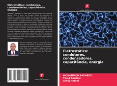 Copertina di Eletrostática: condutores, condensadores, capacitância, energia
