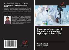 Copertina di Opracowanie metody i badanie walidacyjne z wykorzystaniem UPLC
