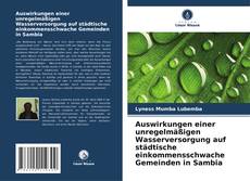 Обложка Auswirkungen einer unregelmäßigen Wasserversorgung auf städtische einkommensschwache Gemeinden in Sambia