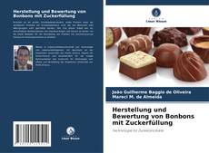 Buchcover von Herstellung und Bewertung von Bonbons mit Zuckerfüllung