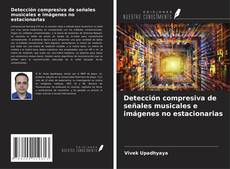 Couverture de Detección compresiva de señales musicales e imágenes no estacionarias
