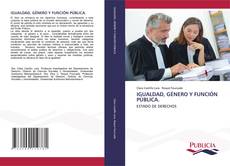 Bookcover of IGUALDAD, GÉNERO Y FUNCIÓN PÚBLICA.