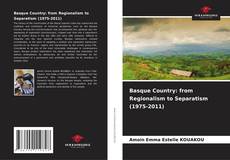 Basque Country: from Regionalism to Separatism (1975-2011)的封面
