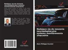 Couverture de Nadające się do noszenia neuroadaptacyjne systemy monitorowania zmęczenia