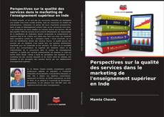 Portada del libro de Perspectives sur la qualité des services dans le marketing de l'enseignement supérieur en Inde