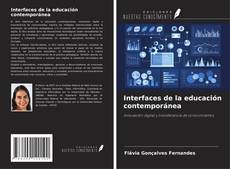 Interfaces de la educación contemporánea的封面