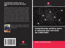 Обложка Contribuição prática para a reforma dos serviços do CNSS-RDC