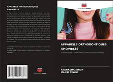 Capa do livro de APPAREILS ORTHODONTIQUES AMOVIBLES 