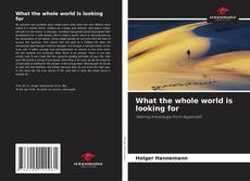 What the whole world is looking for的封面