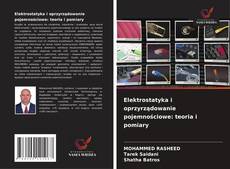 Elektrostatyka i oprzyrządowanie pojemnościowe: teoria i pomiary kitap kapağı