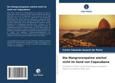 Couverture de Die Mangrovenpalme wächst nicht im Sand von Copacabana