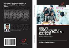 Portada del libro de Diaspora i wielokulturowość w powieściach Moniki Ai i Zadie Smith
