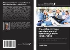 Copertina di El constructivismo examinado en el aprendizaje móvil colaborativo