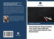 Обложка Semantische Organisation von nicht äquivalenter und Hintergrundlexik des Deutschen