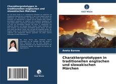 Bookcover of Charakterprototypen in traditionellen englischen und slowakischen Märchen