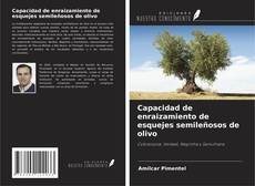 Couverture de Capacidad de enraizamiento de esquejes semileñosos de olivo