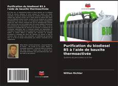 Couverture de Purification du biodiesel B5 à l'aide de bauxite thermoactivée